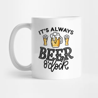 It’s Always Beer O’Clock Mug